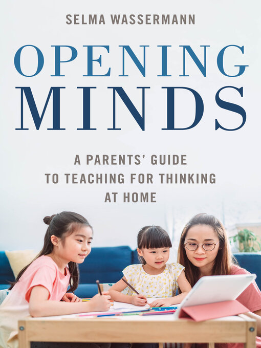 Title details for Opening Minds by Selma Wassermann - Available